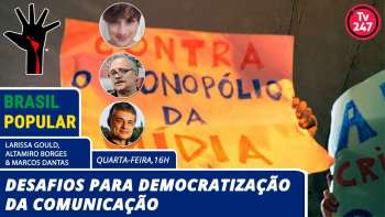 Brasil Popular - Desafios para democratização da comunicação