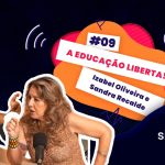 Educação liberta é o tema do Simples Assim Podcast desta quinta (4); confira!