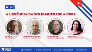 Barão realiza debate sobre a urgência da solidariedade à Cuba, em meio à crise energética