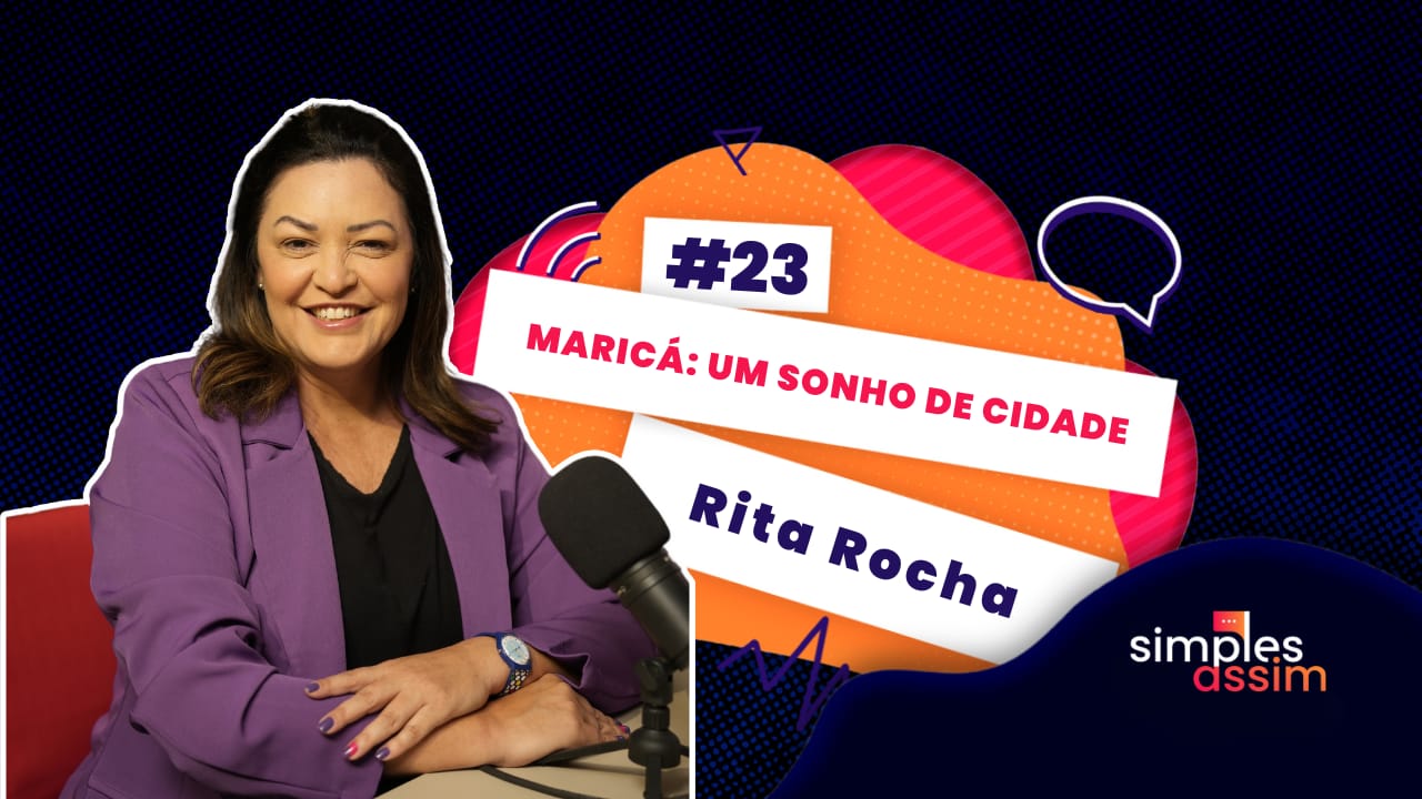 Simples Assim Podcast recebe vereadora Rita Rocha