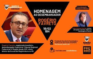 Barão e Prerrogativas homenageiam desembargador Rogério Favreto