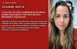 A nova face da classe trabalhadora brasileira: insights da pesquisa CASB sobre direitos, identidade e organização
