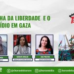 Barão de Itararé promove debate sobre a Flotilha da Liberdade e o genocídio em Gaza