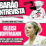 Barão Entrevista: Gleisi Hoffmann fala às mídias alternativas nesta quinta-feira (5)