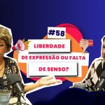Liberdade de expressão ou falta de senso?
