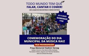 Dia da Música Raiz é tema do ‘Todo Mundo Tem Que Falar, Cantar e Comer’ de julho