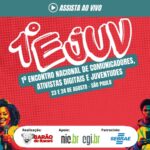 AO VIVO: 1º Encontro Nacional de Comunicadores, Ativistas Digitais e Juventudes