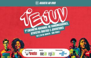 AO VIVO: 1º Encontro Nacional de Comunicadores, Ativistas Digitais e Juventudes