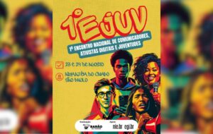 1º Encontro Nacional de Comunicadores, Ativistas Digitais e Juventudes ocorre em agosto; inscreva-se gratuitamente!
