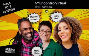 Território Mídias Brasil realiza 5º Encontro Virtual com jornalistas periféricos