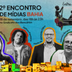 Território Mídias Brasil promove em Salvador o 2º Encontro de Mídias Periféricas