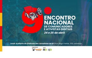 AO VIVO: Assista ao 9º Encontro Nacional de Comunicadores e Ativistas Digitais