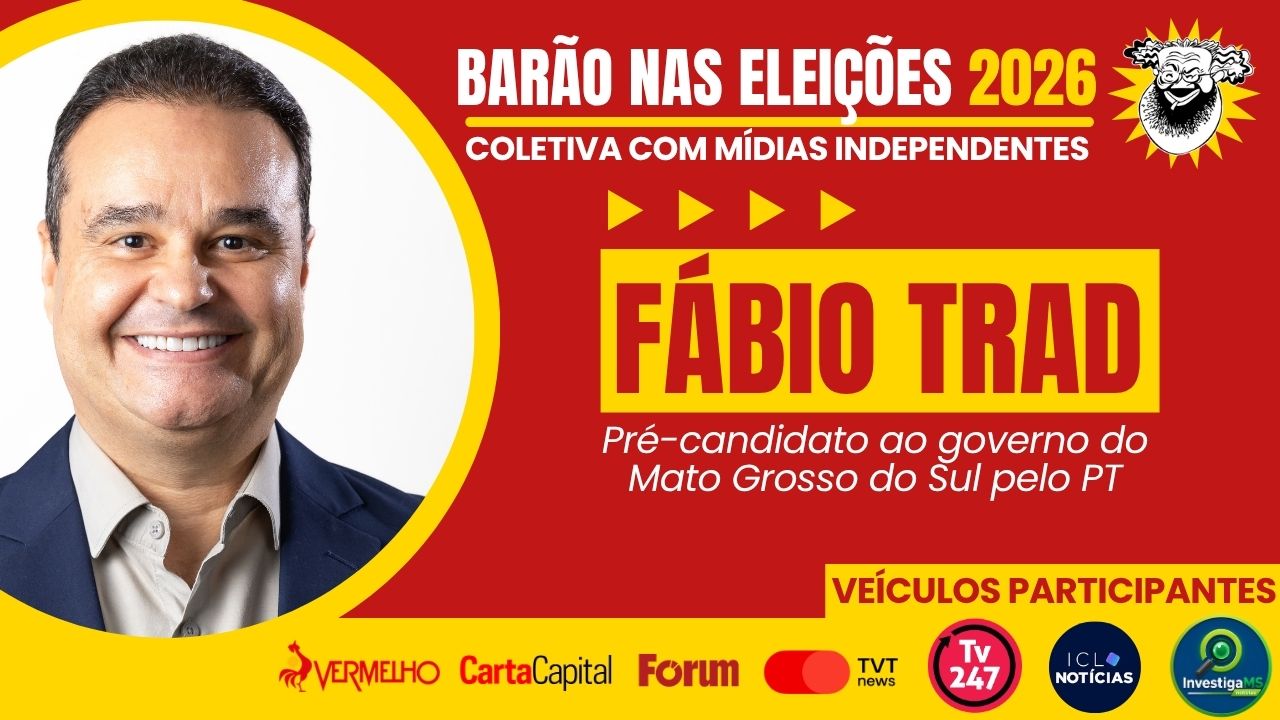 É a vez do MS: Barão nas Eleições 2026 entrevista o pré-candidato Fábio Trad