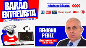 Cônsul-geral de Cuba em São Paulo, Benigno Pérez será entrevistado pela mídia independente